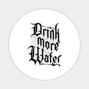 Drink more water Magnet